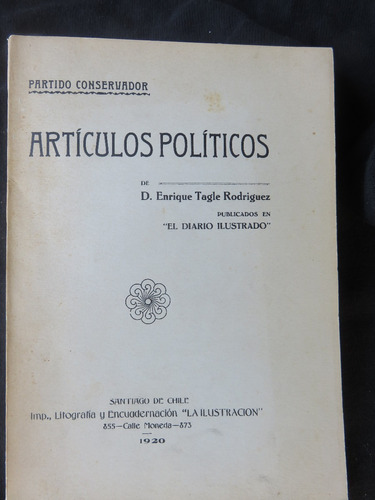 Enrique Tagle - Artículos Políticos Partido Conservador 1920