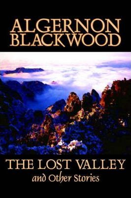Libro The Lost Valley And Other Stories By Algernon Black...