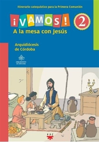 Vamos ! 2 - Lectura Facil. A La Mesa Con Jesus - Libro Del 