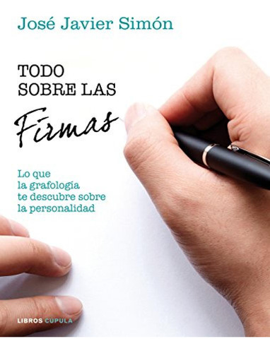 Todo Sobre Las Firmas - Simon Jose Javier