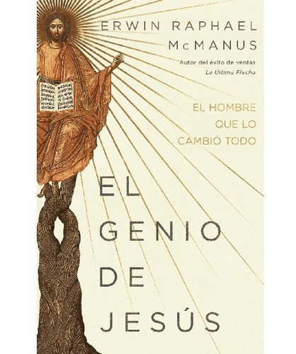 El Genio De Jesus - El Hombre Que Lo Cambió Todo