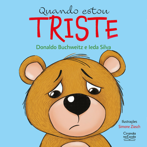 Livro Quando Estou Triste, De Buchweitz, Donaldo. Editora Ciranda Na Escola, Capa Mole, Edição 1 Em Português, 2024