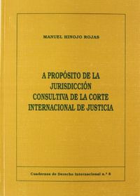 A Proposito De La Jurisdiccion Consultiva De La Corte Int...