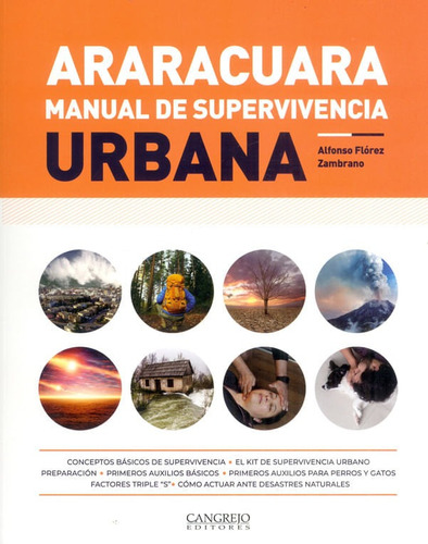 Araracuara: Manual de supervivencia urbana, de Alfonso Flórez Zambrano. Editorial Cangrejo Editores, tapa blanda, edición 2022 en español
