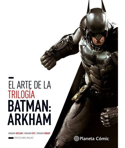 Arte De La Trilogia Batman Arkham, El / Pd.