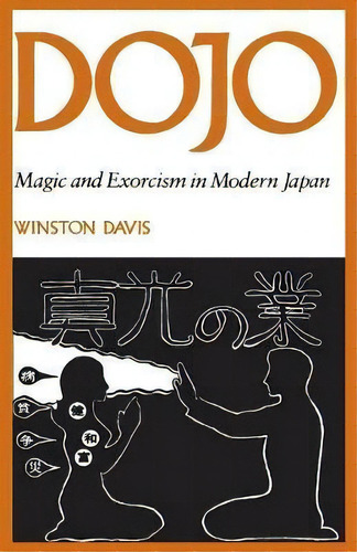 Dojo : Magic And Exorcism In Modern Japan, De Winston Davis. Editorial Stanford University Press, Tapa Blanda En Inglés