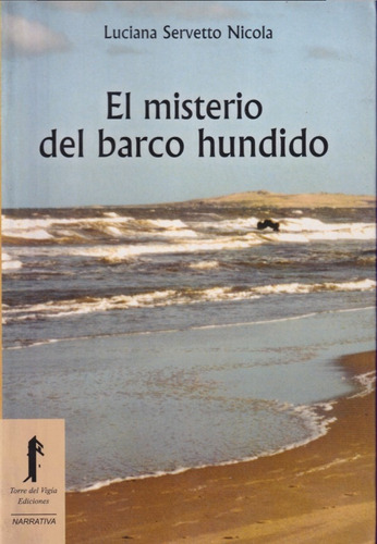 El Misterio Del Barco Hundido Luciana Servetto Nicola 