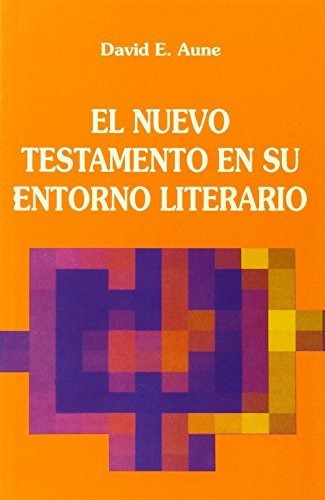 El Nuevo Testamento En Su Entorno Literario, De Aune, David E.. Editorial Desclee De Brouwer, Tapa Blanda En Español