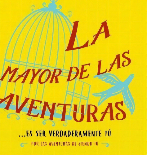 La Mayor De Las Aventuras...es Ser Verdaderamente Tu (spanish), De Dr Heer. Editorial Access Consciousness Publishing Company, Tapa Dura En Español