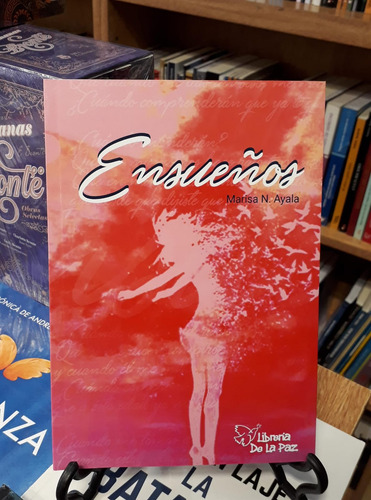 Ensueños - Marisa Noemí Ayala, Ediciones De La Paz, 2020