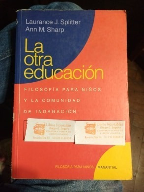 La Otra Educación - Laurance J Splitter Y Ann M Sharp - 1997