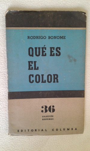 Qué Es El Color - Rodrigo Bonome - Editorial  Columba