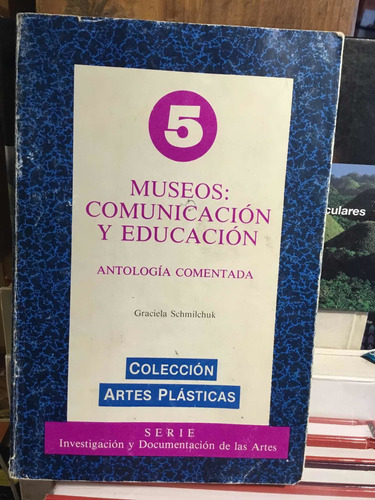 Museos Comunicacion Y Educacion Antologia Comentada