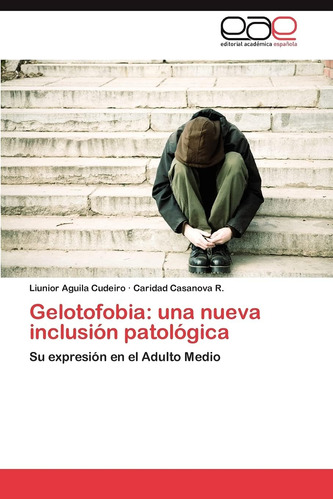 Libro:gelotofobia: Una Nueva Inclusión Patológica: Su Expres