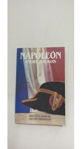 538 Napoleon - Andre Maurois - Editorial Salvat Biografias