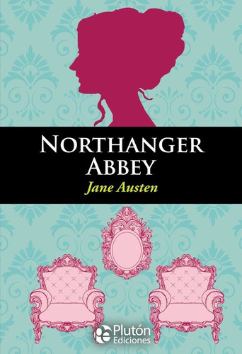 Northanger Abbey, De Austen, Jane. Editorial Plutón Ediciones, Tapa Blanda En Inglés