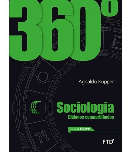 360°  Sociologia : Diálogos Compartilhados  Vol. Único