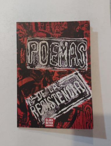 Poemas De La Resistencia Ed. Clara Beter