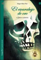 Comprar El Escarabajo De Oro Y Otros Cuentos - Esenciales, de Poe, Edgar Allan. Editorial Longseller, tapa blanda en español, 2014