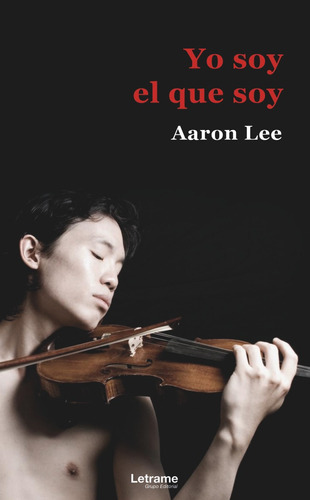 Yo Soy El Que Soy, de Lee, Aaron. Editorial Letrame S.L., tapa blanda en español