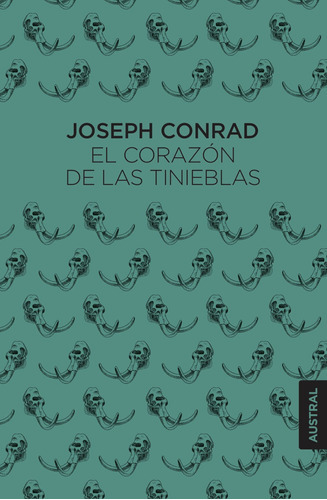 El Corazón De Las Tinieblas, De Joseph Rad., Vol. 1.0. Editorial Austral, Tapa Blanda, Edición 1.0 En Español, 2023