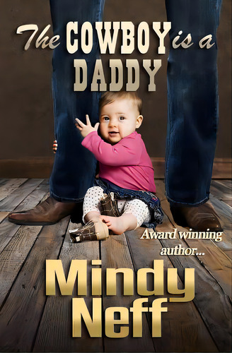 The Cowboy Is A Daddy, De Neff, Mindy. Editorial Lightning Source Inc, Tapa Blanda En Inglés
