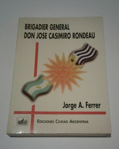 Jorge Ferrer Brigadier General Rondeau 9