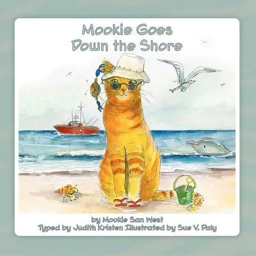 Mookie Goes Down The Shore, De Judith Kristen. Editorial Aquinas & Krone Publishing, Tapa Blanda En Inglés