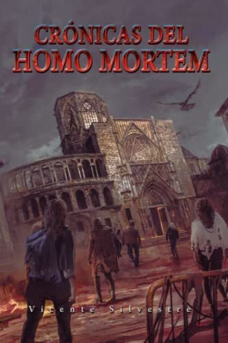 Libro : Cronicas Del Homo Mortem. Trilogia Completa La Hora