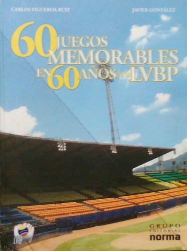 Libro De Béisbol 60 Años Memorables En 60 Años De La Lvbp