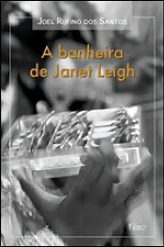 Banheira De Janet Leigh, A Editora Rocco, Capa Mole