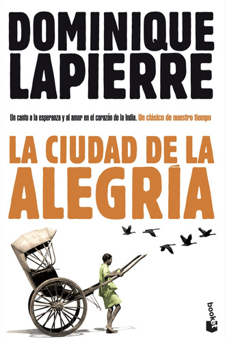 La Ciudad de la Alegría, de LAPIERRE, DOMINIQUE. Serie Bestseller internacional Editorial Booket México, tapa blanda en español, 2014