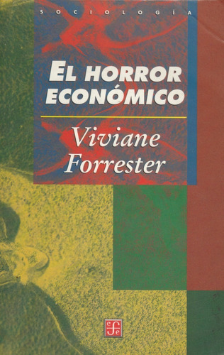 El Horror Economico Viviane Forrester 