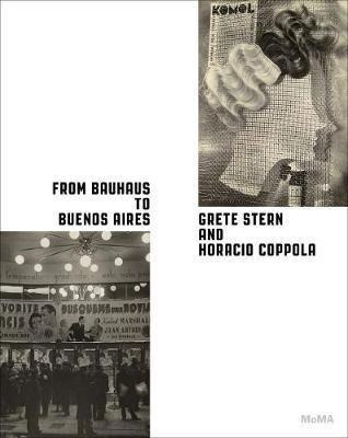 From Bauhaus To Buenos Aires : Grete Stern And Horacio Co...