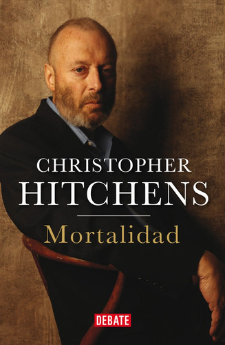 Mortalidad, De Hitchens, Christopher. Editorial Debate En Español