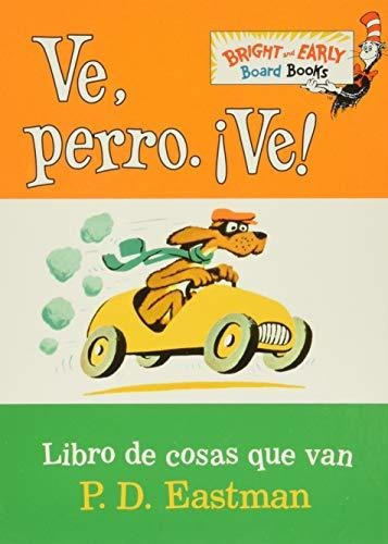 Book : Ve, Perro. Ve (go, Dog. Go Spanish Edition) (bright