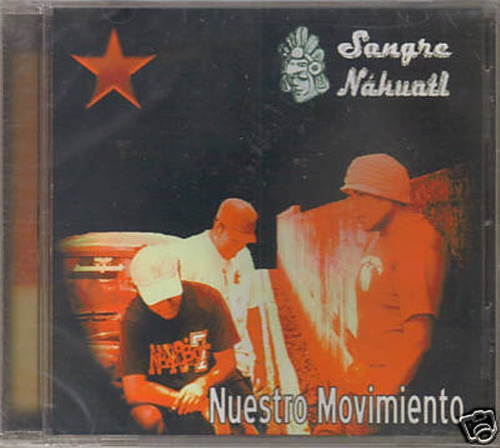 Sangre Nahuatl - Nuestro Movi... ( Hip Hop Rap Mexicano ) Cd
