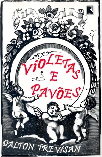 Violetas E Pavões: Violetas E Pavões, De Trevisan, Dalton. Editorial Record, Tapa Mole, Edición 2009-01-01 00:00:00 En Português