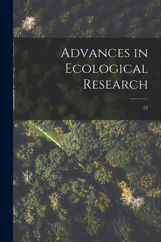 Advances In Ecological Research; 22, De Anonymous. Editorial Hassell Street Pr, Tapa Blanda En Inglés