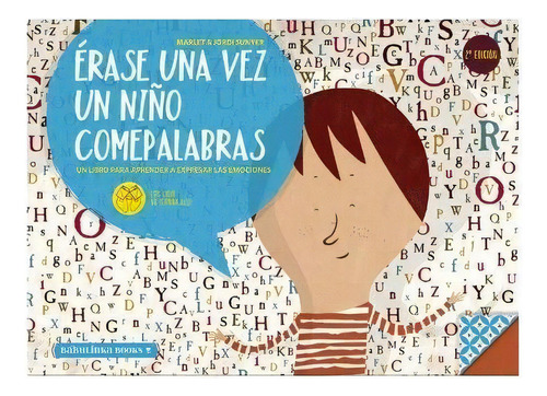 Érase Una Vez Un Niño Comepalabras, De Marlet Marlet. Editorial Babulinka Libros, Tapa Blanda, Edición 1 En Español