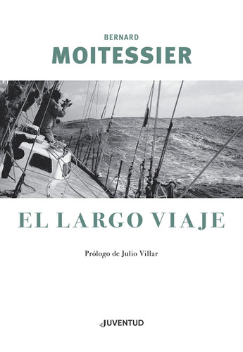 El Largo Viaje - Nueva Edicion - Bernard Moitessier