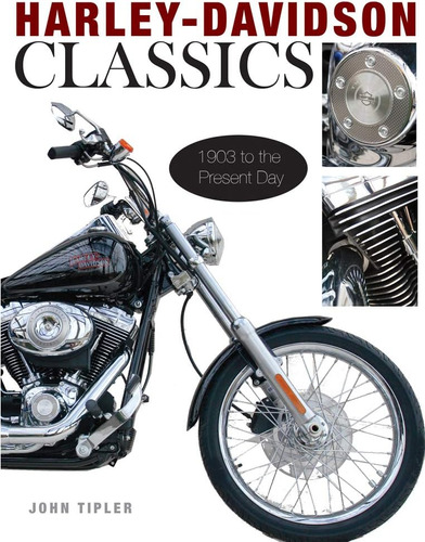 Libro: Harley-davidson Classics: 1903 To The Present