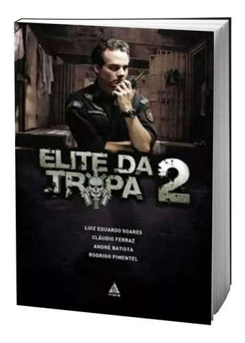 Elite Da Tropa 2 A História Além Do Filme 