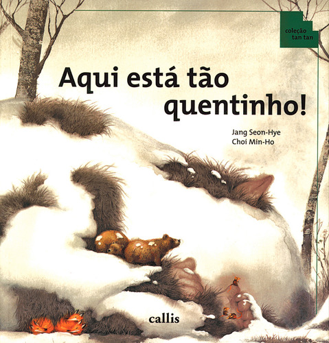 Aqui Está Tão Quentinho - Contagem e Sequência Numérica - 2ª edição - Coleção Tan Tan, de Jang, Seon Hye. Tan tan Editorial Callis Editora Ltda., capa mole em português, 2010