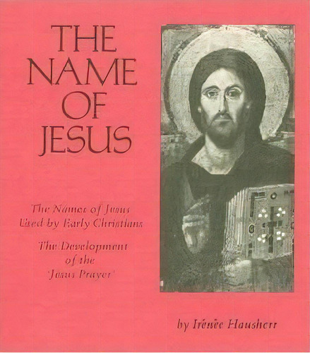 The Name Of Jesus, De Irenee Hausherr. Editorial Cistercian Publications Inc, Tapa Blanda En Inglés