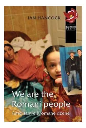 We Are The Romani People - Ian Hancock. Ebs