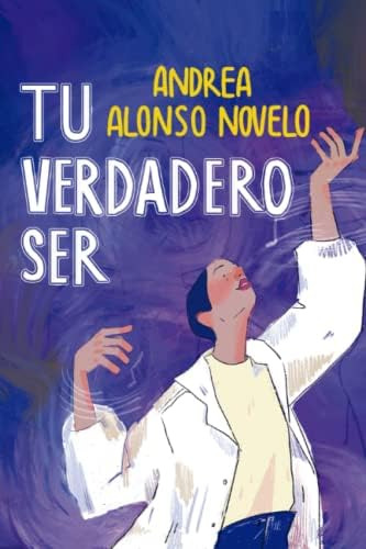 Libro: Tu Verdadero Ser: Un Viaje De Autodescubrimiento (spa