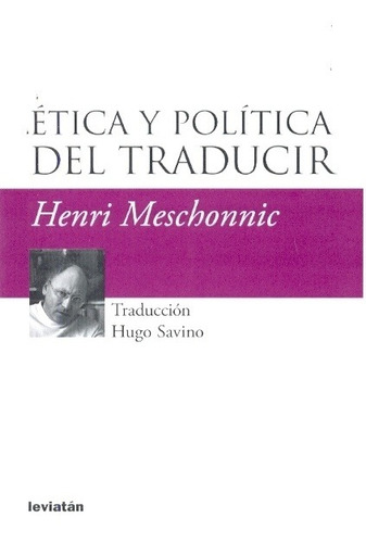 Etica Y Politica Del Traducir - Henri Meschonnic