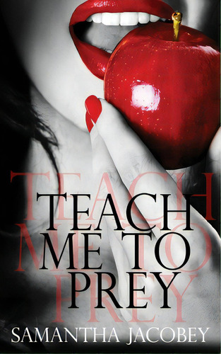Teach Me To Prey, De Jacobey, Samantha. Editorial Capitol Christian Distribution, Tapa Blanda En Inglés