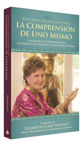 Estudios Avanzados Para La Comprensión De Uno Mismo, De Clare Prophet, Elizabeth. Editorial Morya Ediciones, Tapa Blanda, Edición 01 En Español, 2023